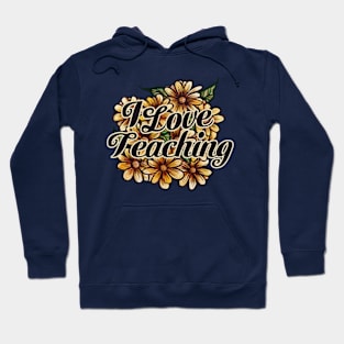 I Love Teaching And Changing Lives Hoodie